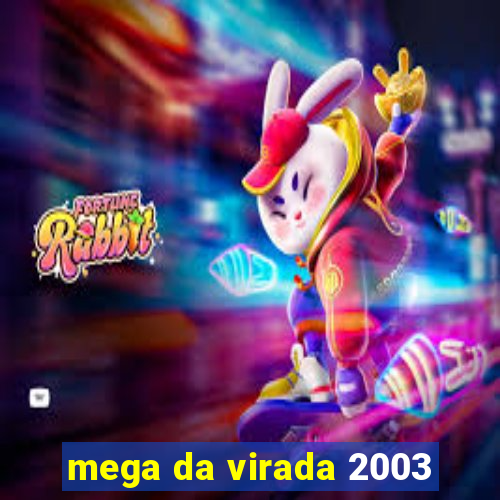 mega da virada 2003